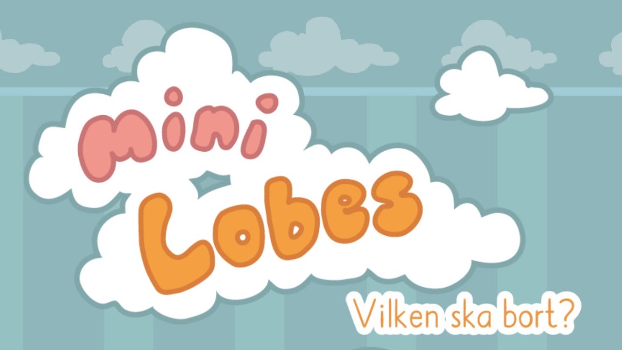 Mini Lobes - Vilken ska bort? - Appspel!