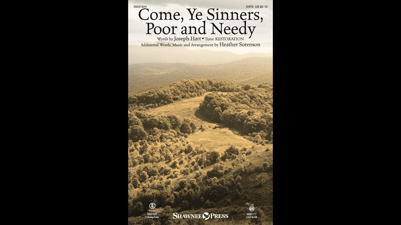 COME, YE SINNERS, POOR AND NEEDY (SATB Choir) - arr. Heather Sorenson