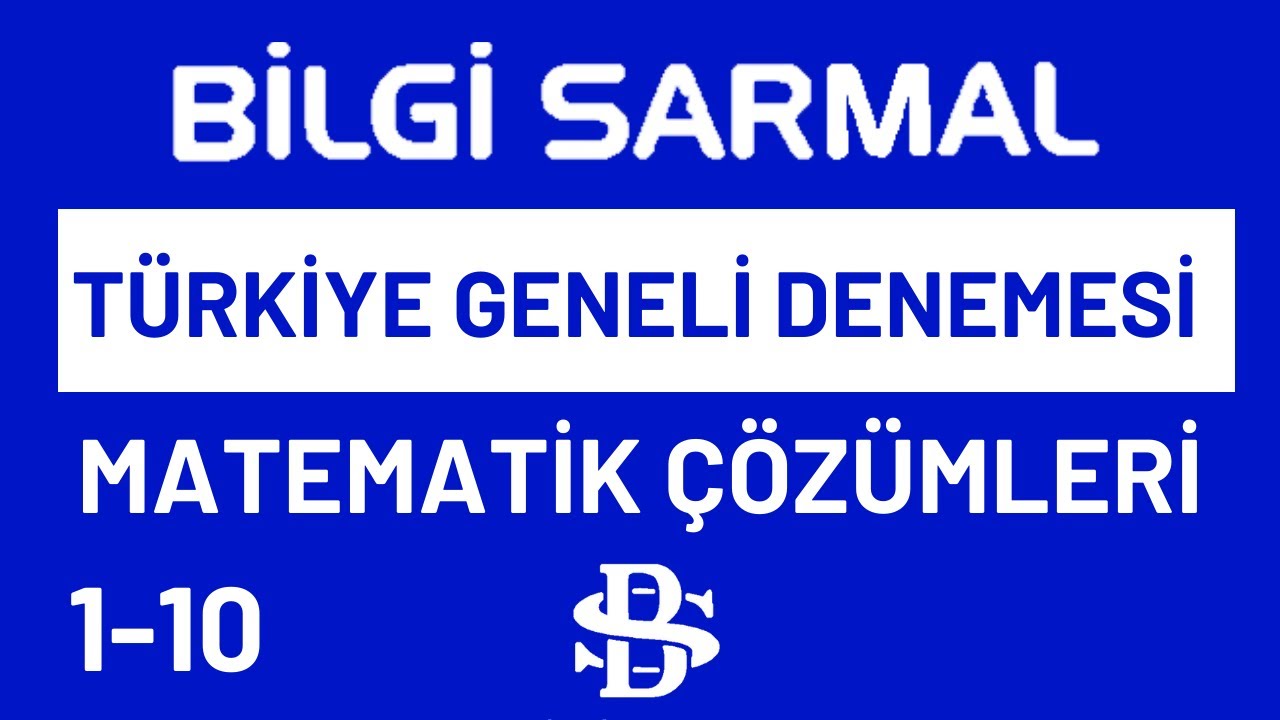 TYT MAT sorularının çözümü (1-10) / Bilgi Sarmal Türkiye Geneli TYT Denemesi
