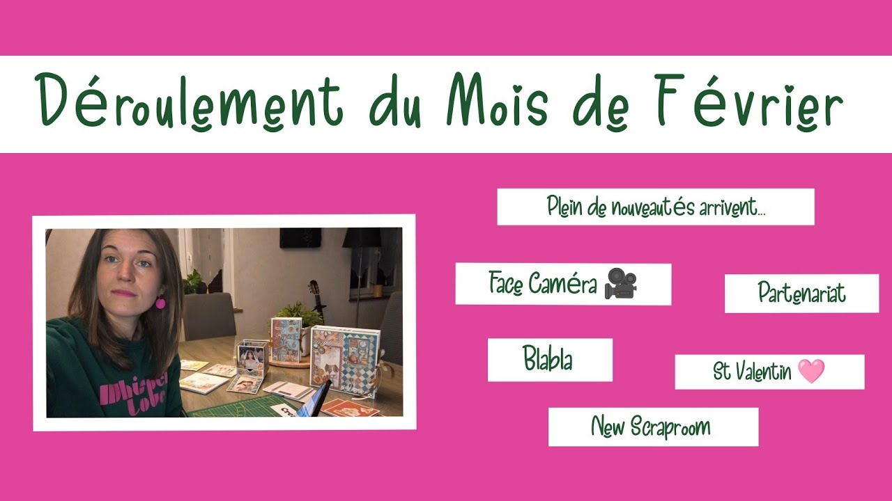 DÉROULEMENT DU MOIS DE FÉVRIER Plein de nouveautés arrivent... Bla bla Face caméra 🎥
