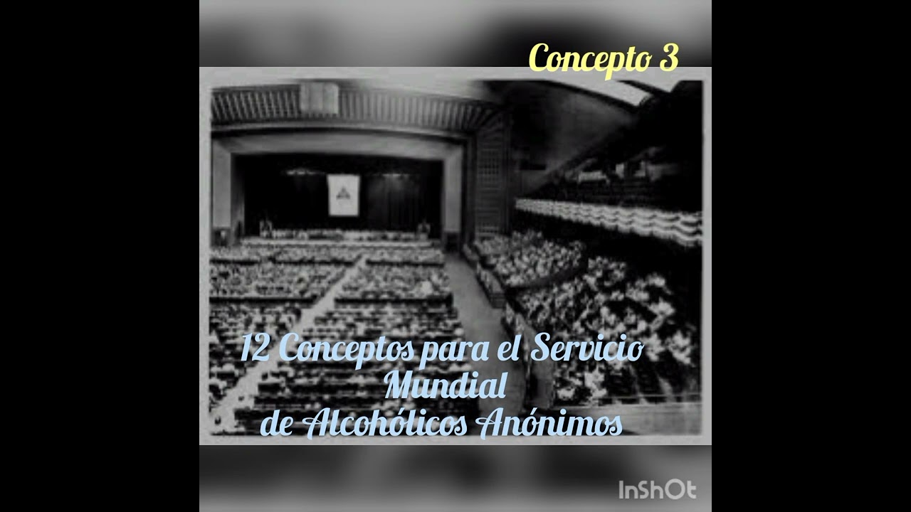 Concepto 3 (12 Conceptos para el servicio mundial de Alcoh&oacute;licos An&oacute;nimos)