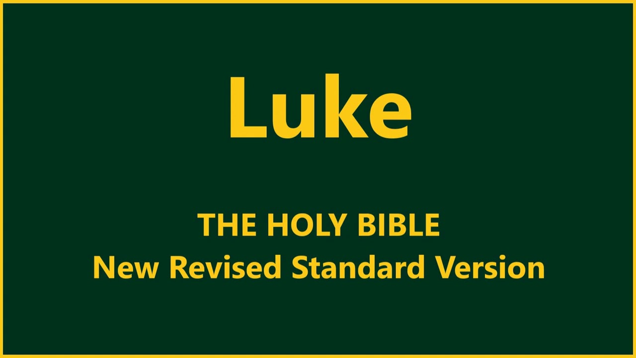 New Revised Standard Version ~ Luke