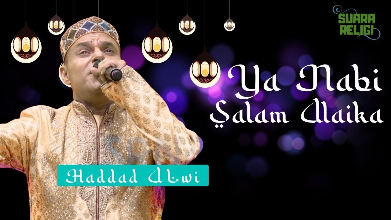 Haddad Alwi - Ya Nabi Salam Alaika