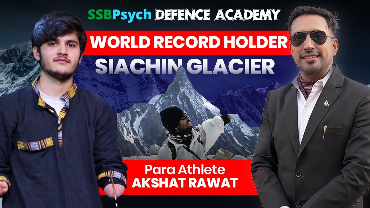 Akshat Rawat Interview at SSBPsych | World Record Siachen Glacier Expedition | Para Athlete Story
