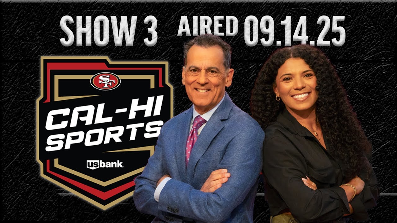 49ers Cal-Hi Sports  Show #3 | September 14, 2025