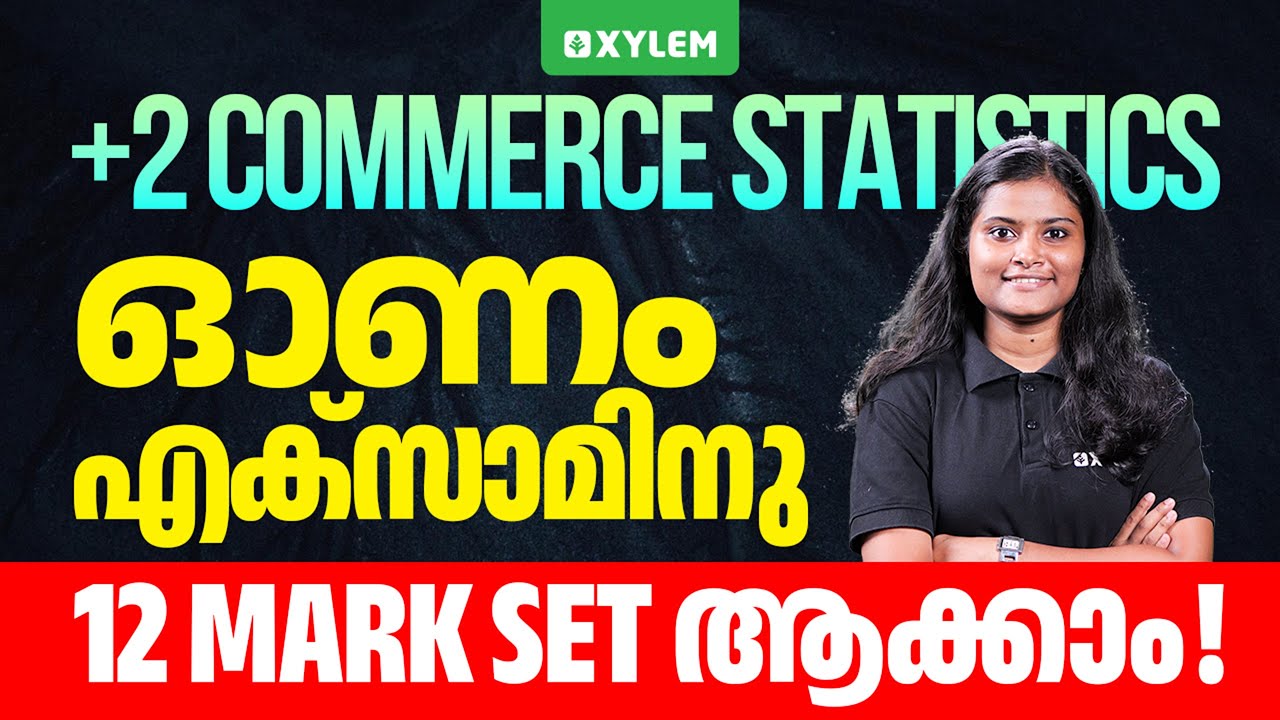 Plus Two Commerce Onam Exam - Statistics 12 Mark set ആക്കാം!! | Xylem Plus Two Commerce