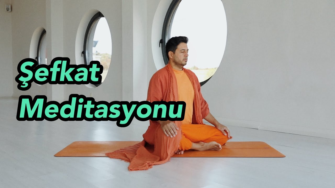 Şefkat Meditasyonu