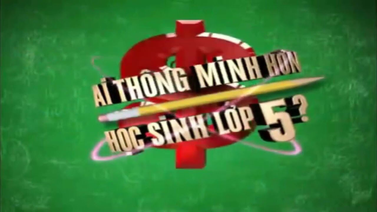 VTV3 - Chương Trình Ai Thông Minh Hơn Học Sinh Lớp 5 (15/8/2013)