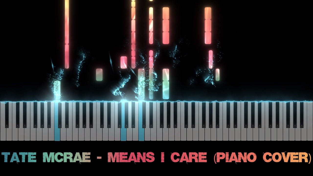 Tate McRae - Means I Care (Piano Cover)