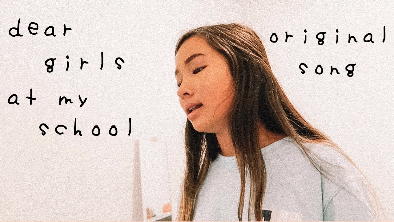 dear girls/people at my school.. || original song by Caroline Manning