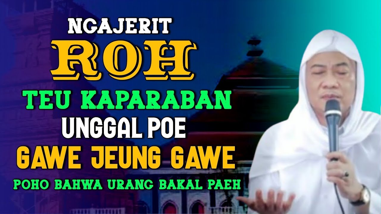 ROH NGAJERIT TEU KAPARABAN | ABUYA UCI CILONGOK