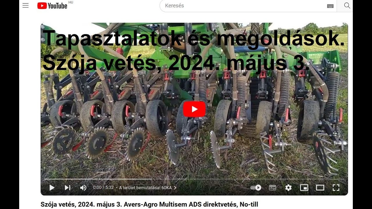 Tapasztalatok és megoldások! Szója vetés, 2024. május 3.Avers-Agro Multisem ADS direktvetés, No-till