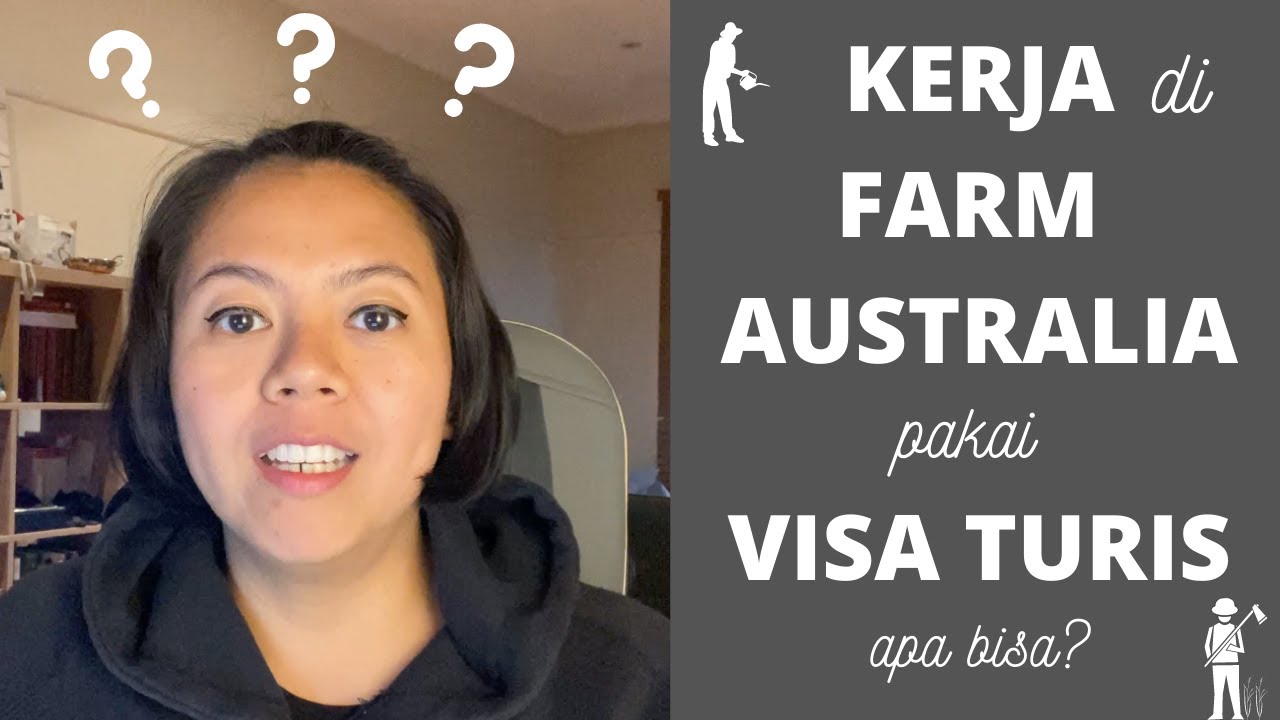 KERJA DI AUSTRALIA PAKAI VISA TURIS. APA BISA? I INFO TENTANG TOURIST VISA AUSTRALIA UNTUK INDONESIA