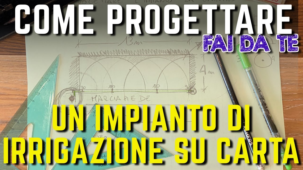 TUTORIAL COME PROGETTARE un IMPIANTO DI IRRIGAZIONE COLIBRI CLABER fai da te SU CARTA