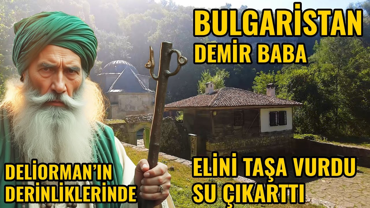 BULGARİSTAN RAZGRAD DELİORMANIN DERİNLİKLERİNDE GİZEMLİ BİR YER | DÜNYACA ÜNLÜ DEMİR BABA'NIN YERİ