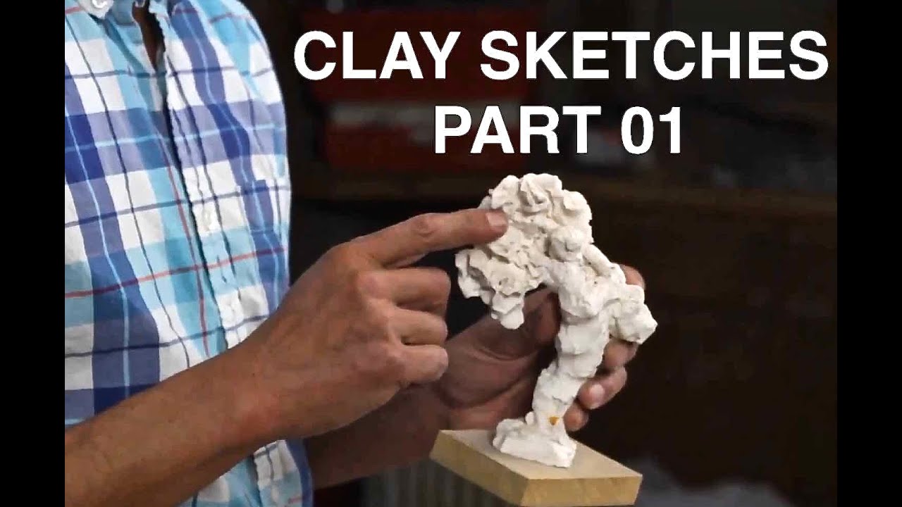 Sculpture: Making Clay Sketches Part 01