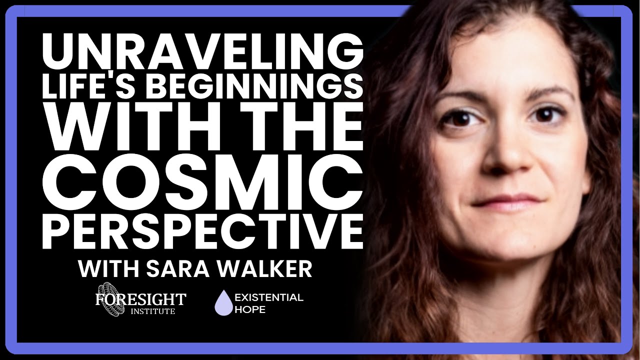 Sara Walker, ASU | Unraveling Life's Beginnings with the Cosmic Perspective