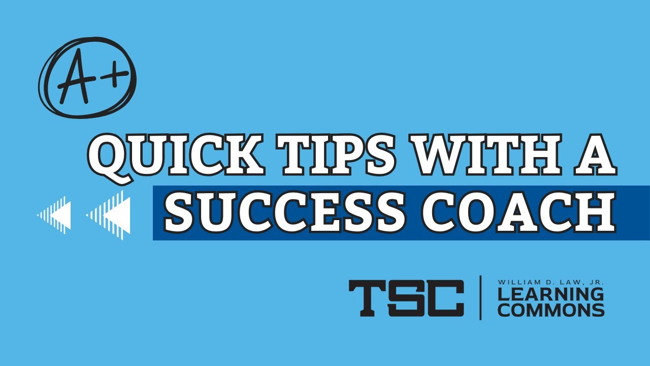 Quick Tips with a Success Coach | Advice for New TSC College Students