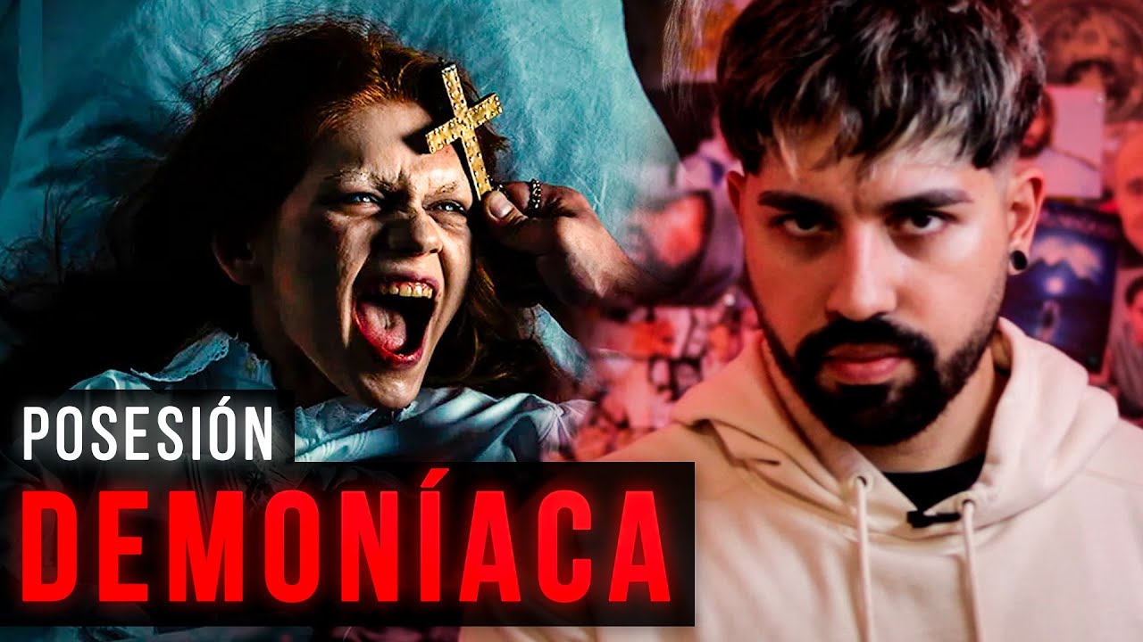 Qué Es REALMENTE La Posesión DEMONÍACA? (Resubido)
