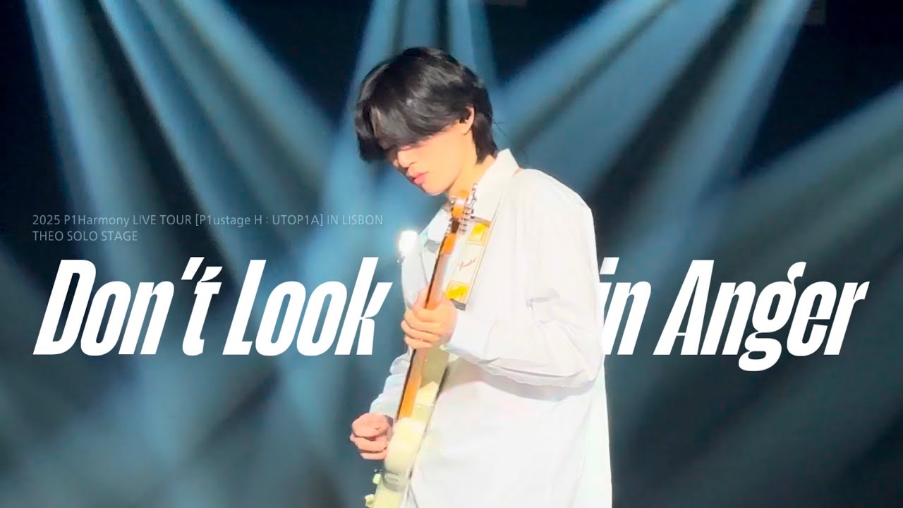 250117 P1harmony UTOP1A IN LISBON THEO SOLO Don‘t Look Back in Anger 🎸 | 피원하모니 유럽투어 테오 솔로무대 직캠