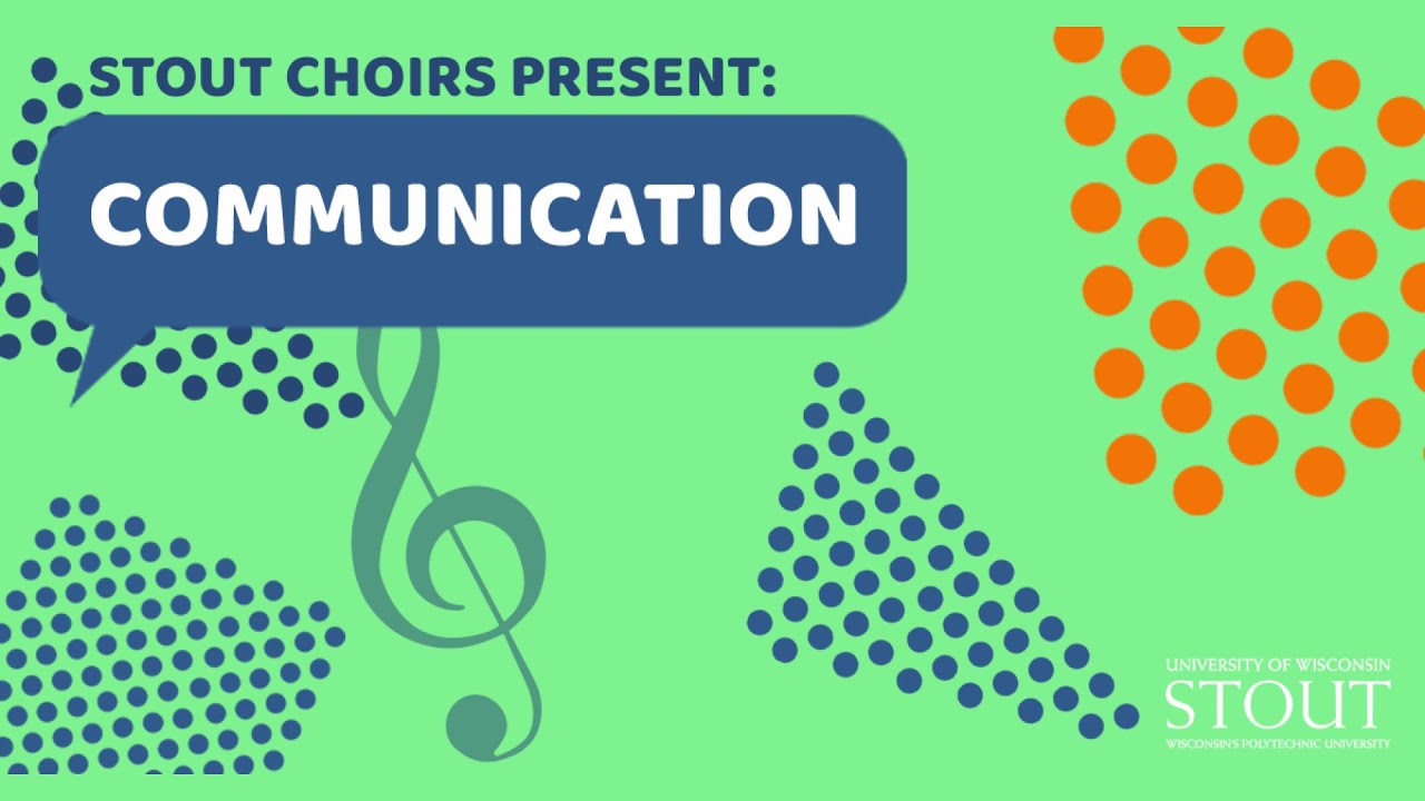 Stout Choirs Present “Communication” (2022 Spring)