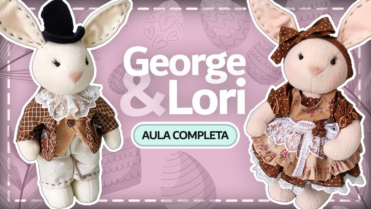 COELHO DE PANO George e Lori - AULA COMPLETA ♥️