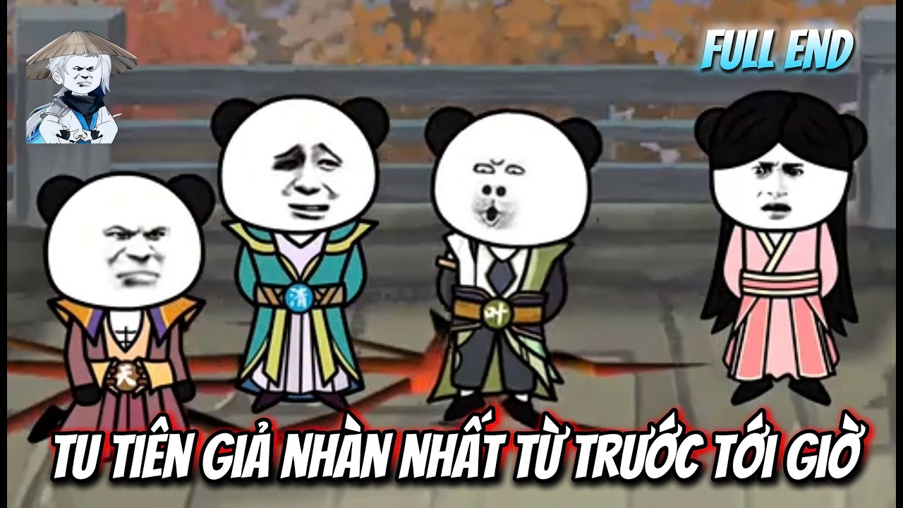 [Full End] TU TIÊN GIẢ NHÀN NHẤT TỪ TRƯỚC TỚI GIỜ | Lão Đầu VietSub