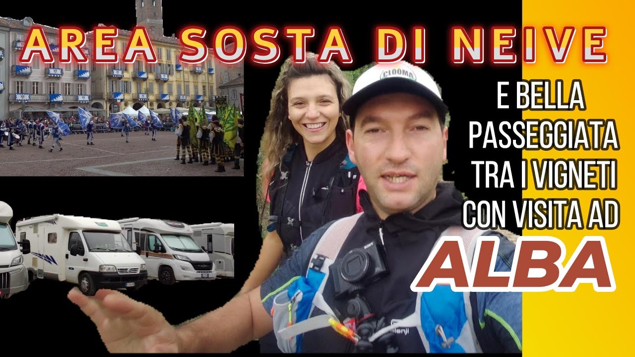 VIAGGI IN CAMPER PIEMONTE area sosta NEIVE  e trekking fino ad ALBA @clooma