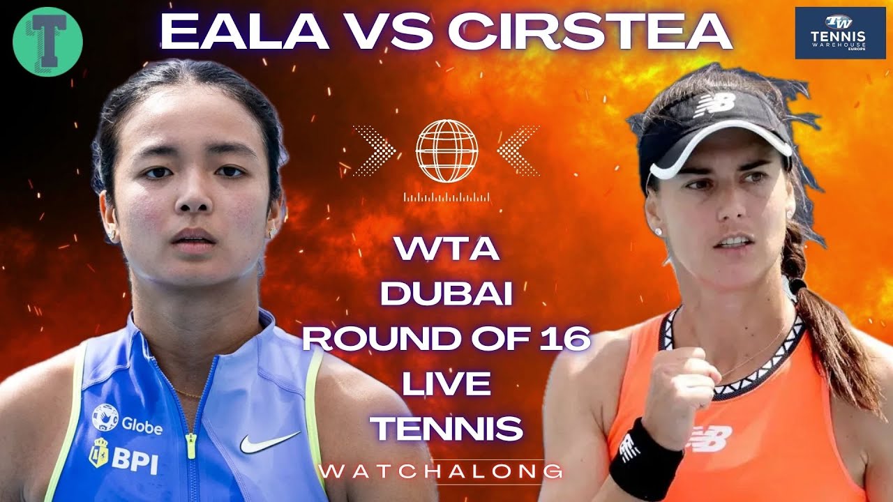 Alex Eala vs Sorana Cîrstea | WTA Dubai Round of 16 | LIVE TENNIS WATCHALONG