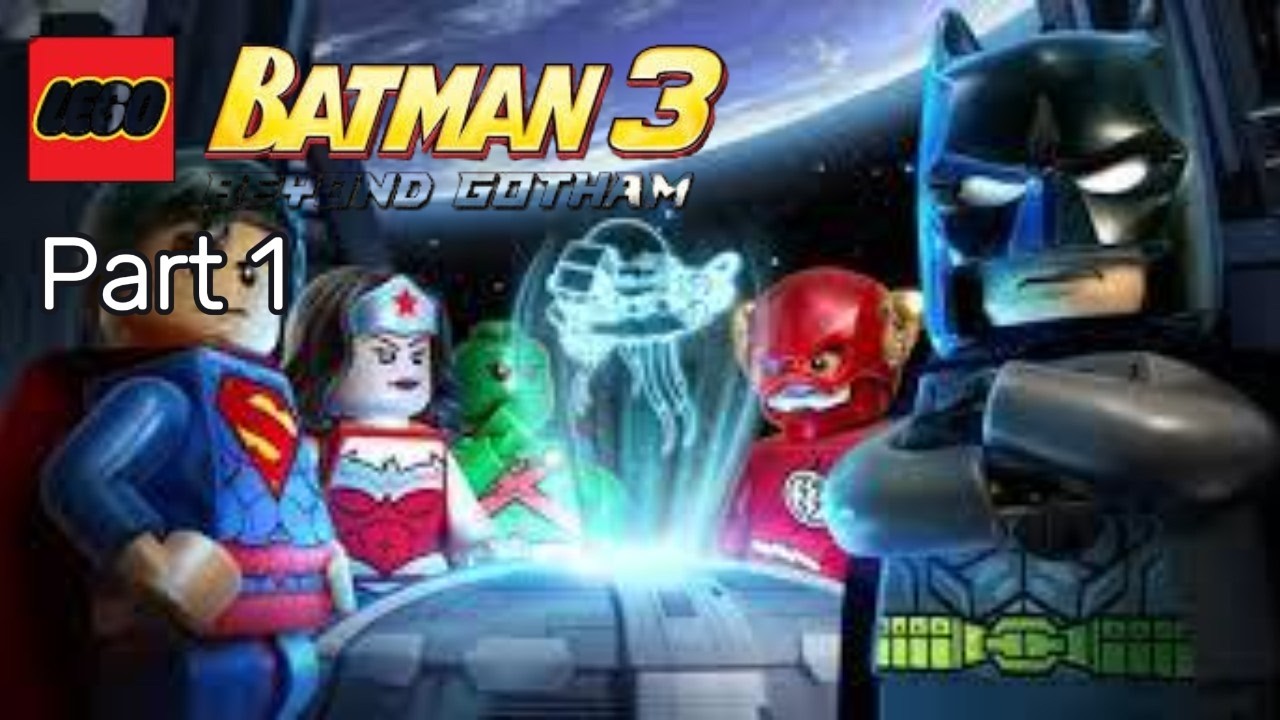 Lego Batman 3: Beyond Gotham: Part 1: NO COMMENTARY