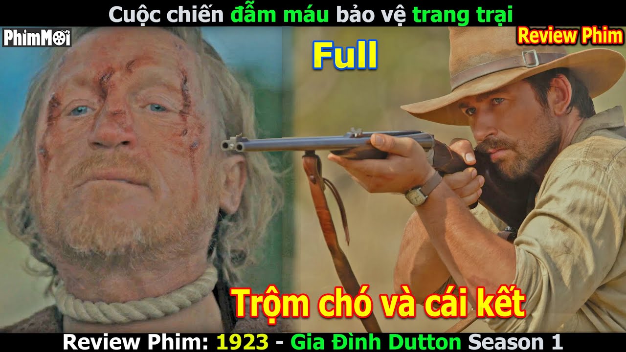 [Review Phim] 1923 - Gia Đ&igrave;nh Dutton Full 1-8 | Cướp Trang Trại Của Bố Gi&agrave; V&agrave; C&aacute;i Kết