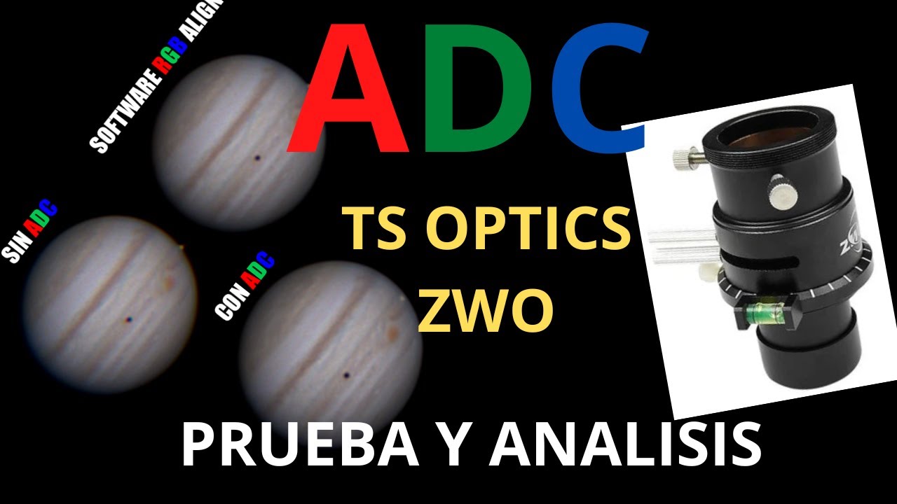 👉ADC ZWO / TS Optics | Corrector de Dispersión Atmosférica | Analisis y Prueba 🔴🟢🔵
