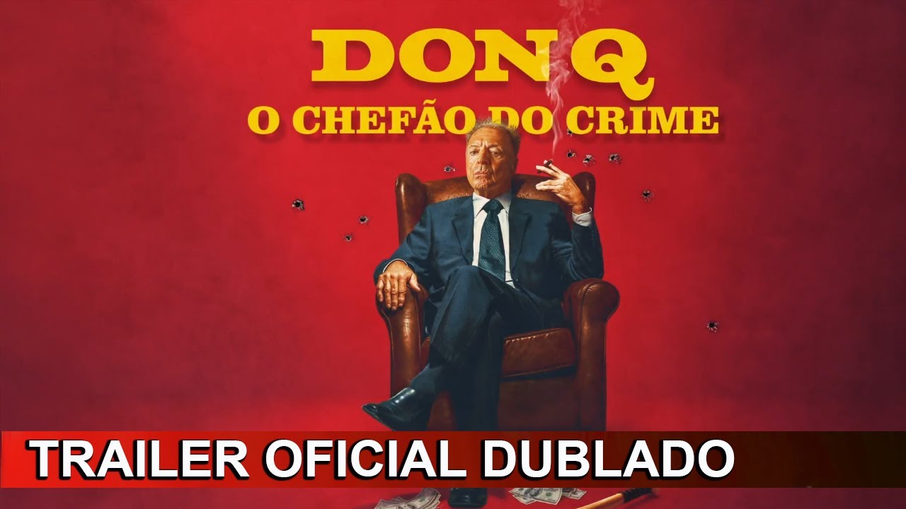Don Q - O Chef&atilde;o do Crime 2023 Trailer Oficial Dublado