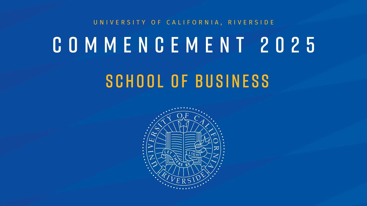 2025 UCR Commencement - School of Business