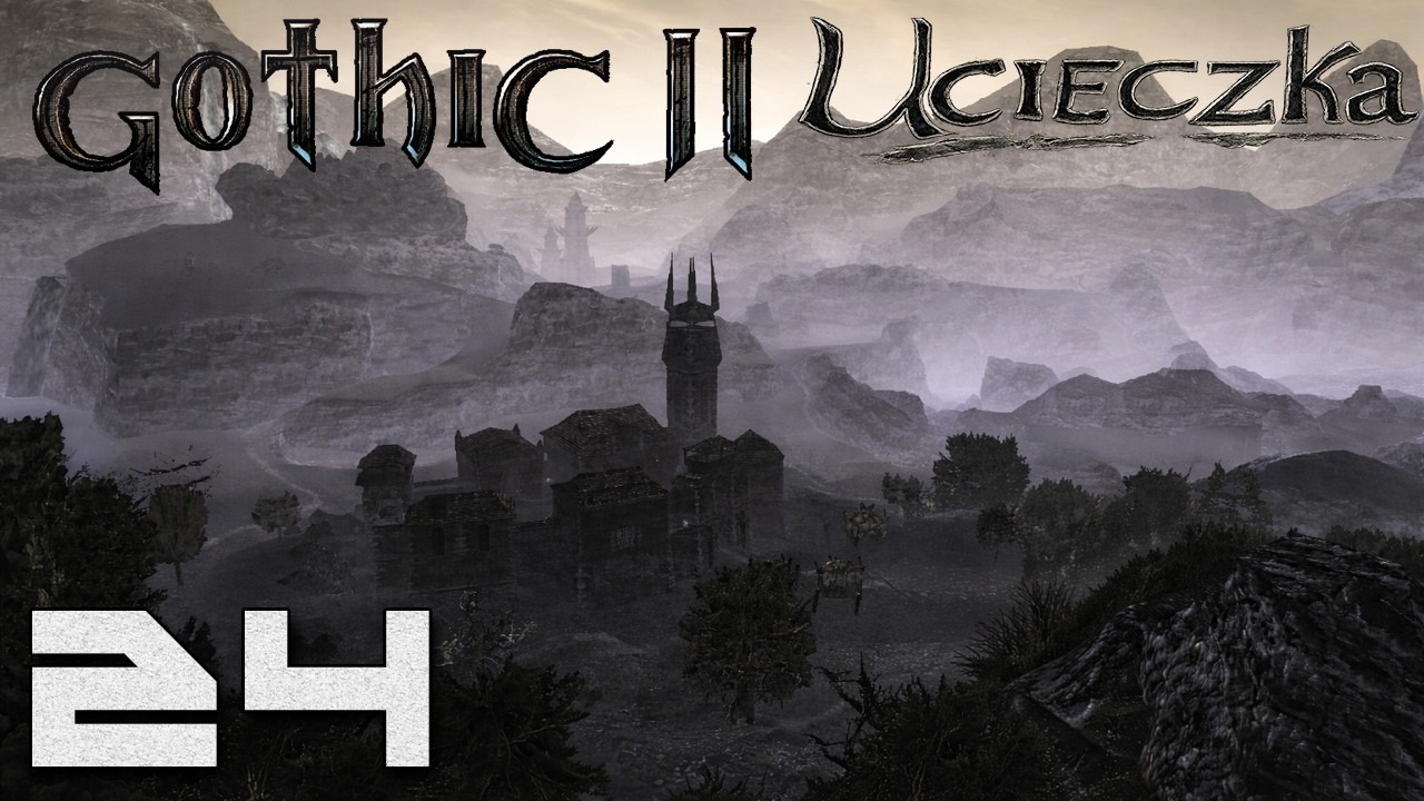 Gothic 2: Ucieczka - Szef Bandyt&oacute;w [#24]