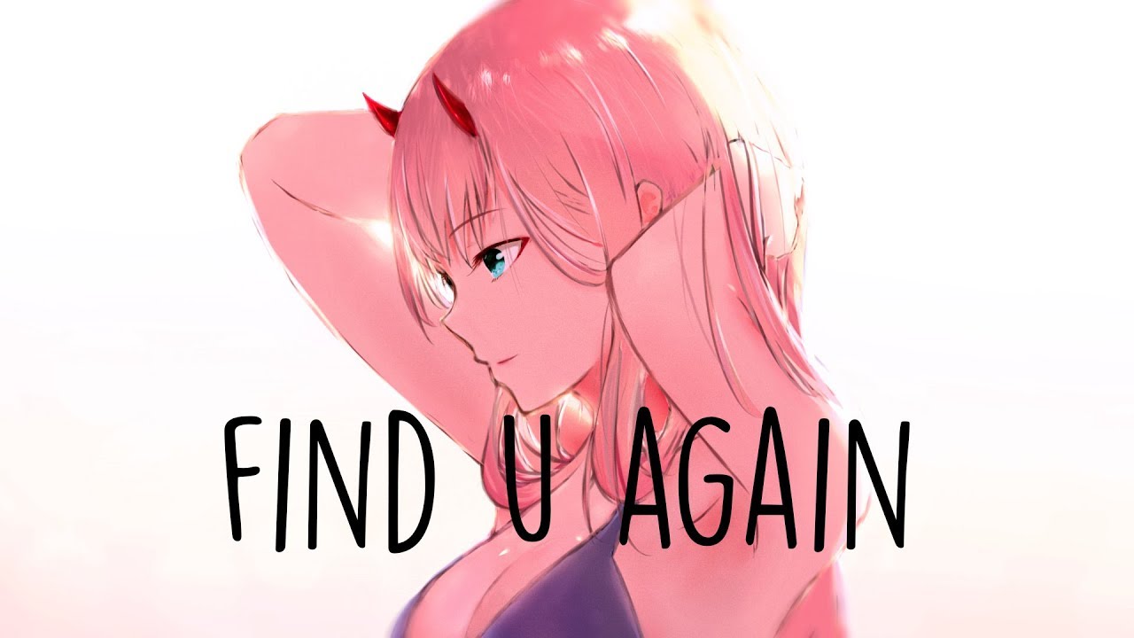 ♪ Nightcore ↬ Find U Again (Lyrics)