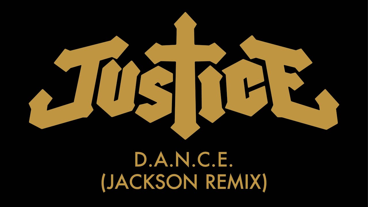Justice - D.A.N.C.E. (Jackson Remix) [Official Audio]