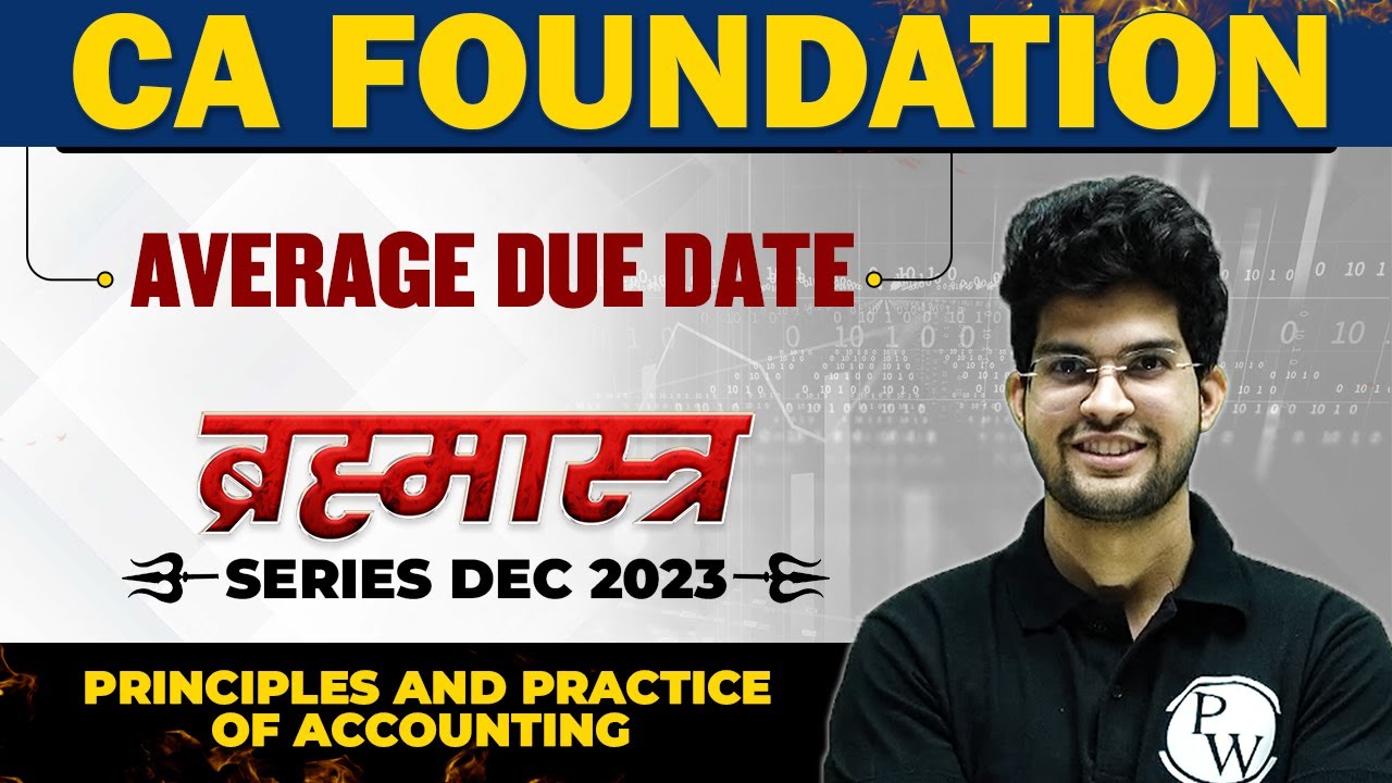 Average due date  || Accounting CA Foundation Dec 2023 || Brahmastra Series || CA Wallah by PW