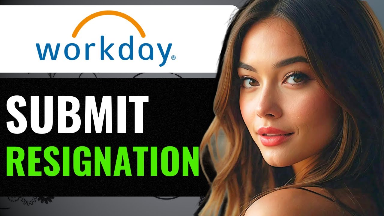 HOW TO SUBMIT RESIGNATION IN WORKDAY 2024