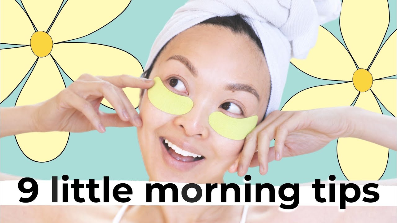 9 Little Morning Tips You Should Be Doing EVERYDAY!