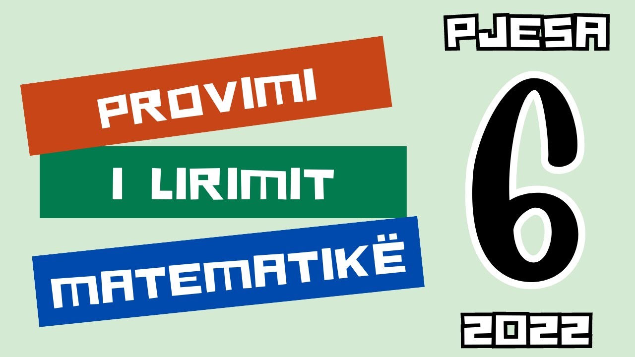 Provimi i Lirimit në Matematikë, Qershor 2022 (pjesa e gjashtë)