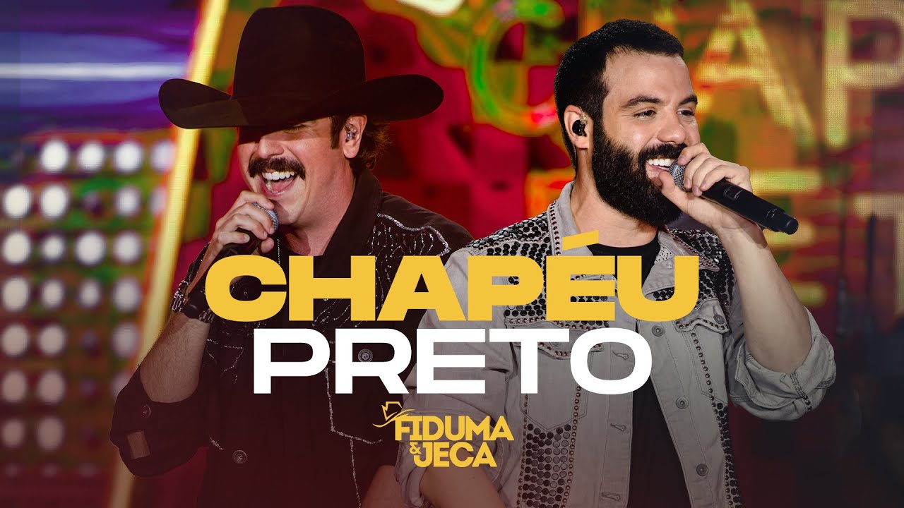 CHAP&Eacute;U PRETO - Fiduma e Jeca (V&iacute;deo Oficial)