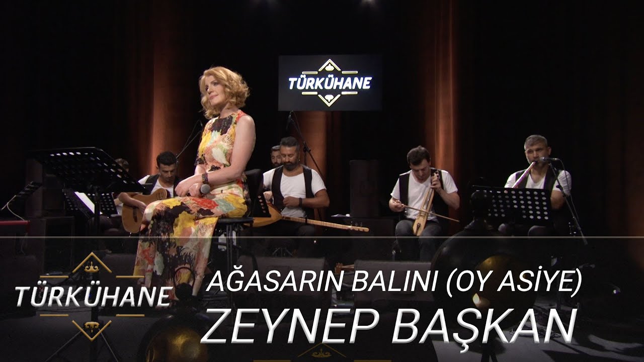 Türkühane I Zeynep Başkan - Ağasarın Balını (Oy Asiye)