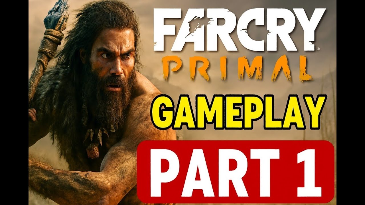 Far Cry Primal – Journey Begins 1 Hour of Epic Stone Age Survival