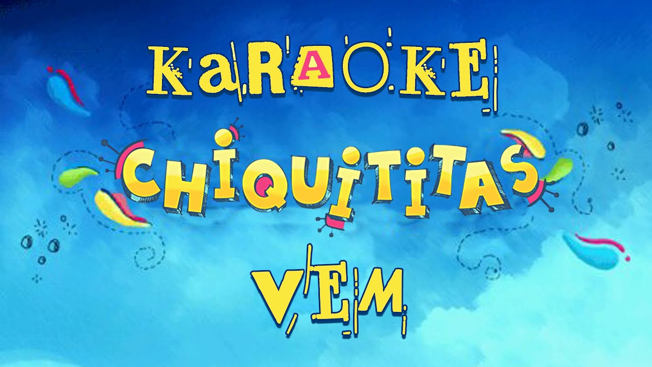 Chiquititas VEM KARAOKE