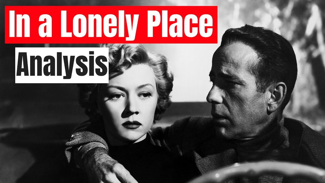 In a Lonely Place Analysis