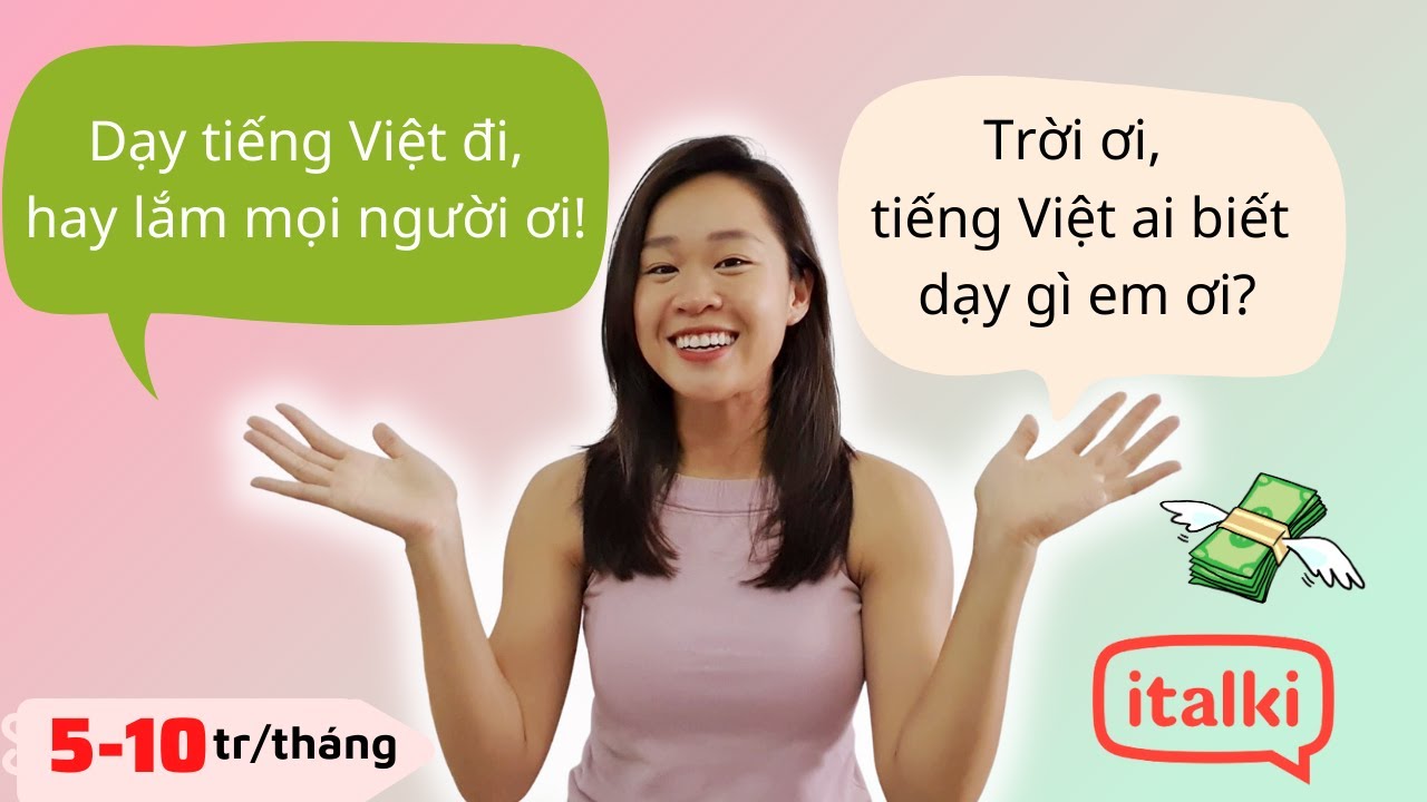 CÁCH DẠY TIẾNG VIỆT cho người nước ngoài - Công việc online (Phần 2)