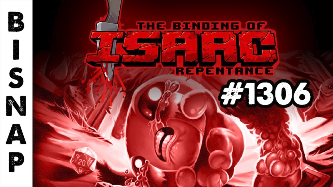 Bisnap Streams Isaac: Repentance+ - Part 1306