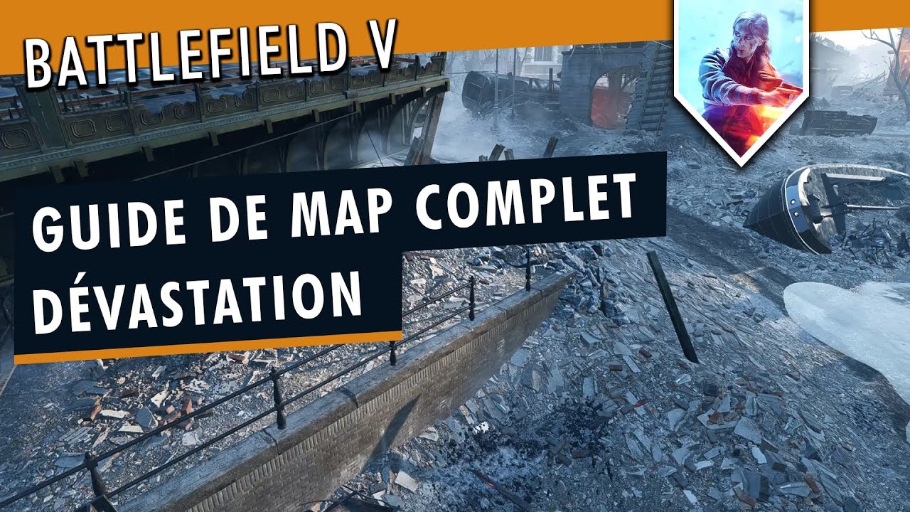 Le Guide Complet de la Map Devastation | Tutoriel Battlefield 5 FR