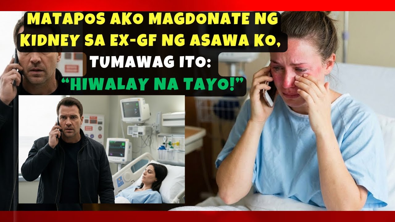 MATAPOS E DONATE KIDNEY NYA SA KABIT NG ASAWA, TUMAWAG ANG LALAKI: 